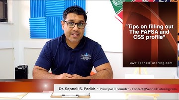 TIPS ON FILLING UP THE FAFSA AND CSS PROFILE!! - Sapneil Tutoring - #collegeprep