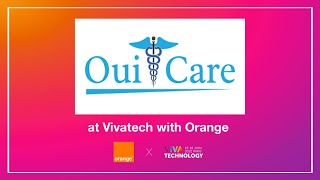 Ouicare with Orange @VivaTech