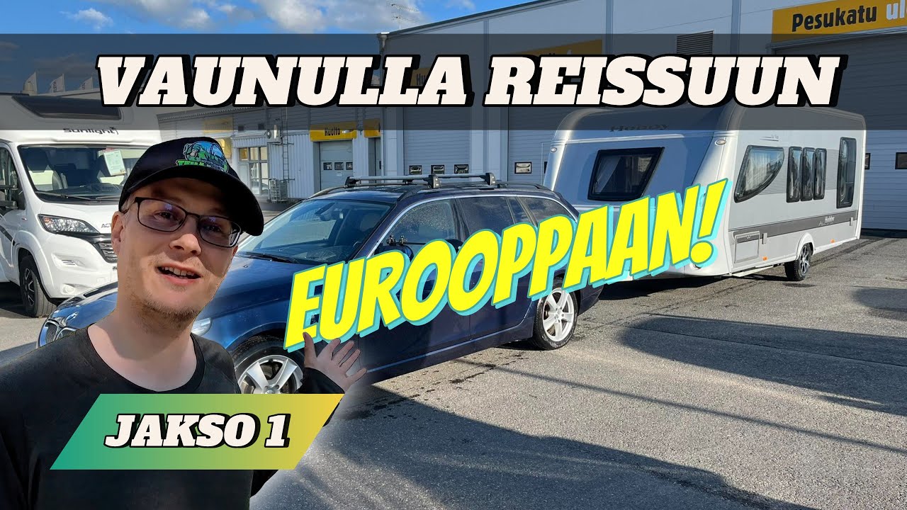 Vaunulla Euroopassa jakso 1: ÄN YY TEE NYT!