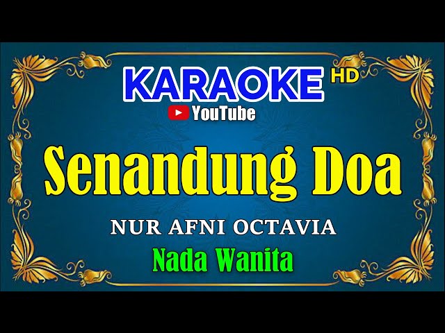 SENANDUNG DOA - Nur Afni Octavia [ KARAOKE HD ] Nada Wanita class=