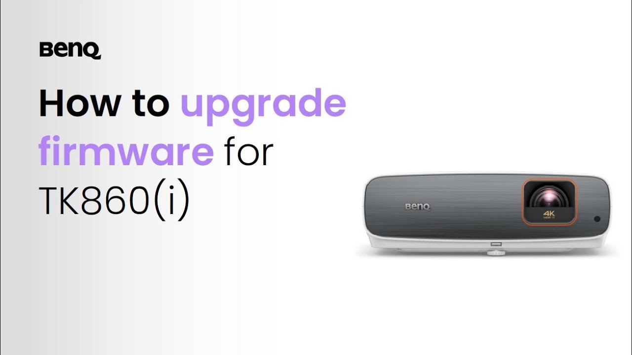 [BenQ FAQ] How to upgrade firmware for TK860i