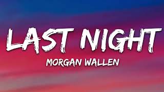 Morgan Wallen – Last Night 🎵 (Lyrics Video)