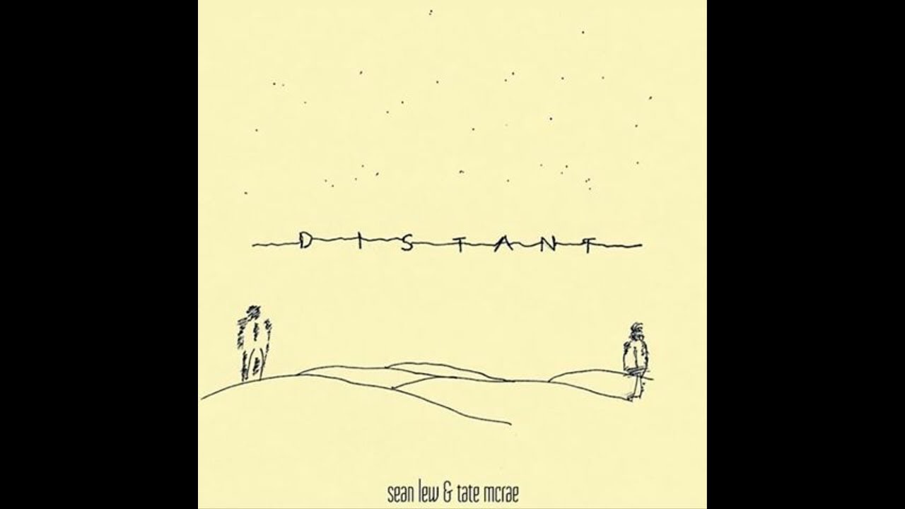 Distant - LYRICS - Sean Lew and Tate Mcrae - YouTube