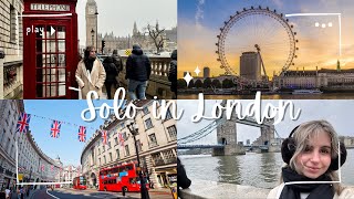 Solo In London For The First Time 🇬🇧 | exploring, recommendations, tips