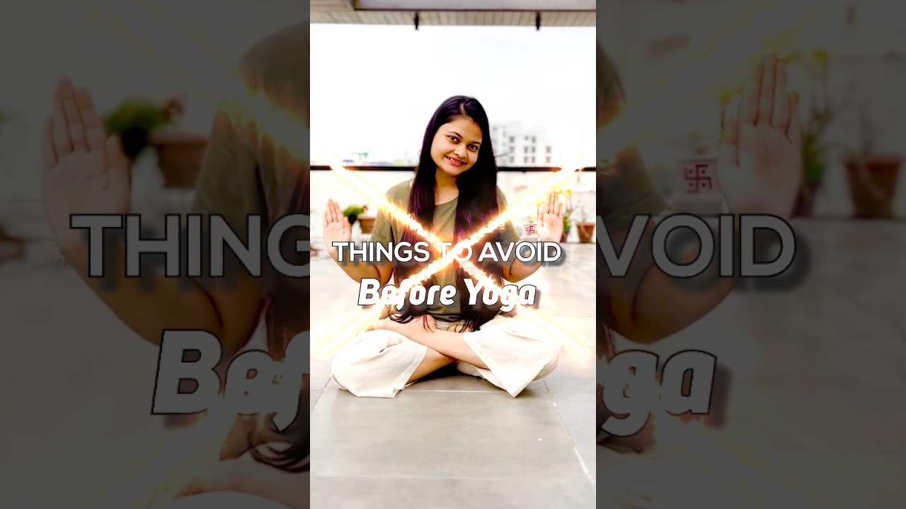 avoid 🚫  These before Performing Yoga 🧘‍♂️