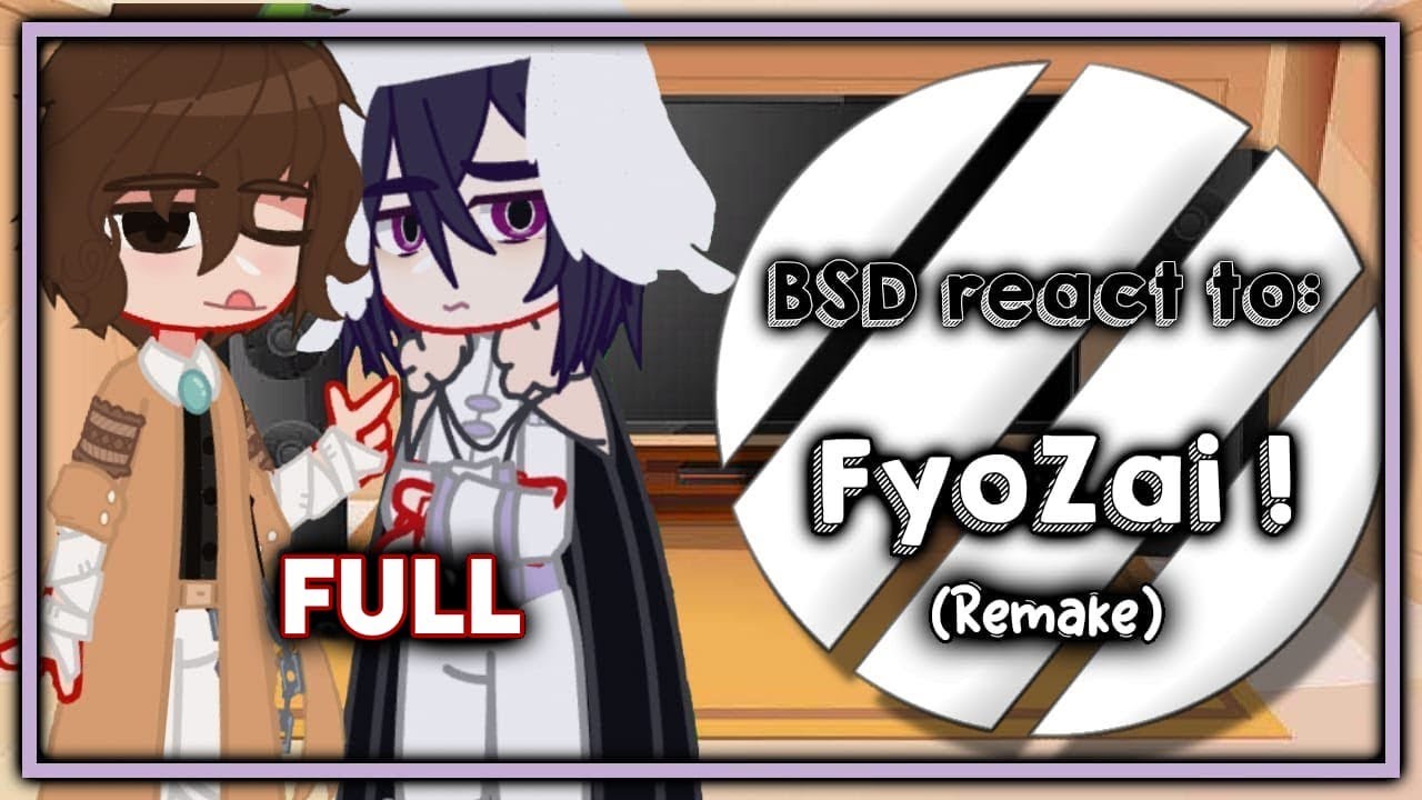 Bungou Stray Dogs React To FyoZai || FULL || `ʟɪʟᴀᴄ—ᴀᴍᴇᴛʜʏsᴛ`