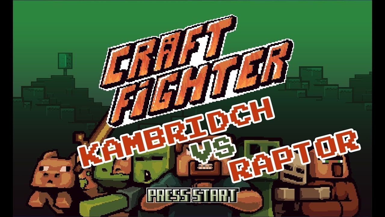 [Craft Fighter] Kambridch vs Raptor