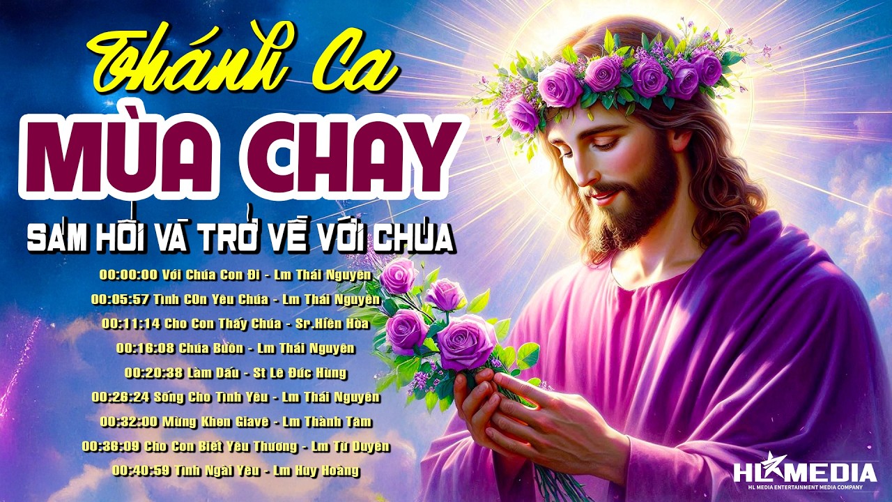 Tuyển Tập Nhạc Thánh Ca Mùa Chay Hay Nhất 2025 | 40 Ngày Đổi Mới - Tìm Về Bên Chúa Nguồn Bình An