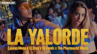 La Yalorde - Lauren Mena x El Dray x Dj Conds x The Pharmacist Music (Video Oficial)