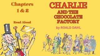 CHARLIE AND THE CHOCOLATE FACTORY Chap 1 & 2 Read Aloud | Upper Elementary Classroom (Grades 4–6)