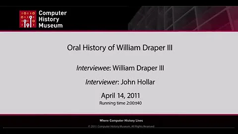 Oral History of William Draper III