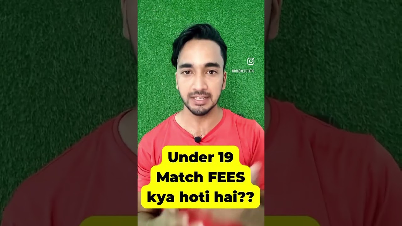 U-19 khelne pr kitni match fees milti hai😮