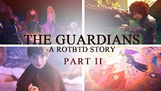 The Guardians - A ROTBTD Story (PART 2)