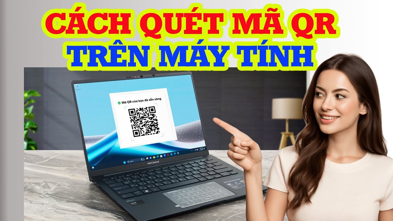 Cách quét mã QR code trên máy tính không cần cài ứng dụng - YouTube