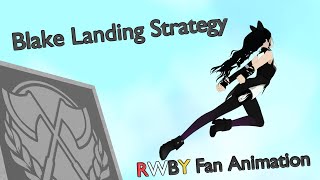 Blake Landing Strategy!! RWBY Fan Animation!!!