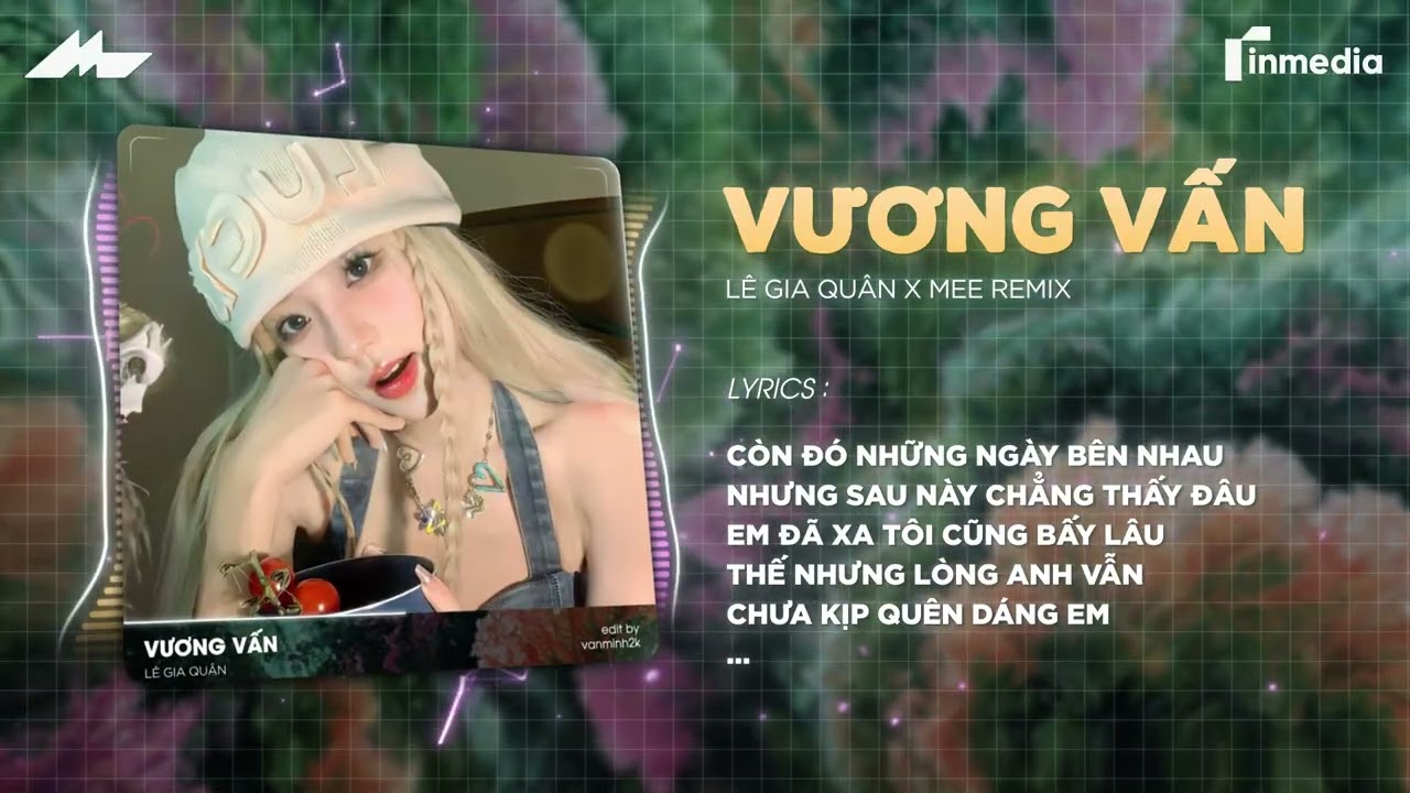 Vương Vấn Remix (Bản Hot TikTok) - Chắc Chỉ Mỗi Anh Vẫn Còn Thương Remix Hot TikTok 2026