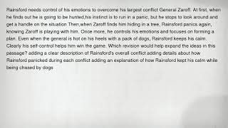 Rainsford needs control of his emotions to overcome his largest conflict General Zaroff. At first, w