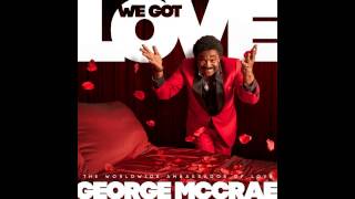 Watch George McCrae We Got Love video