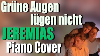 JEREMIAS - GRÜNE AUGEN LÜGEN NICHT | Piano Cover + NOTEN