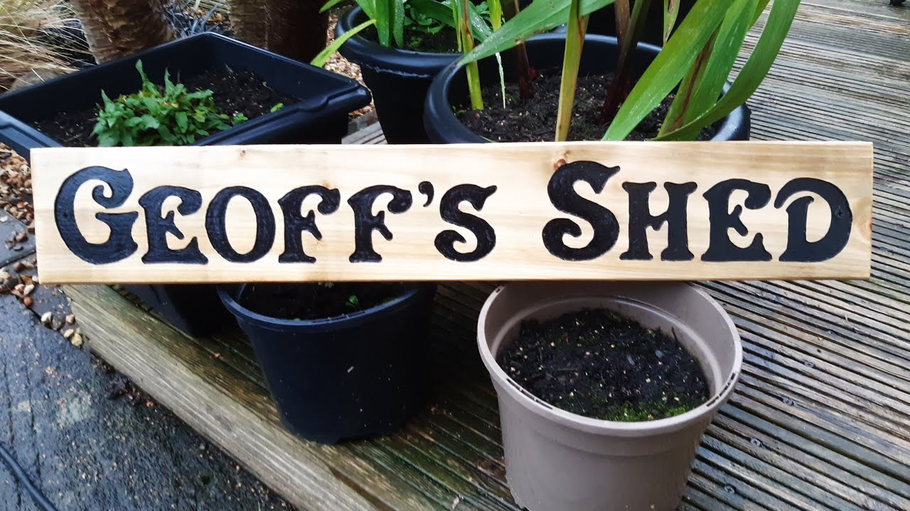 Geoff's Garden Shed Sign routed out on fencing wood..router project ...