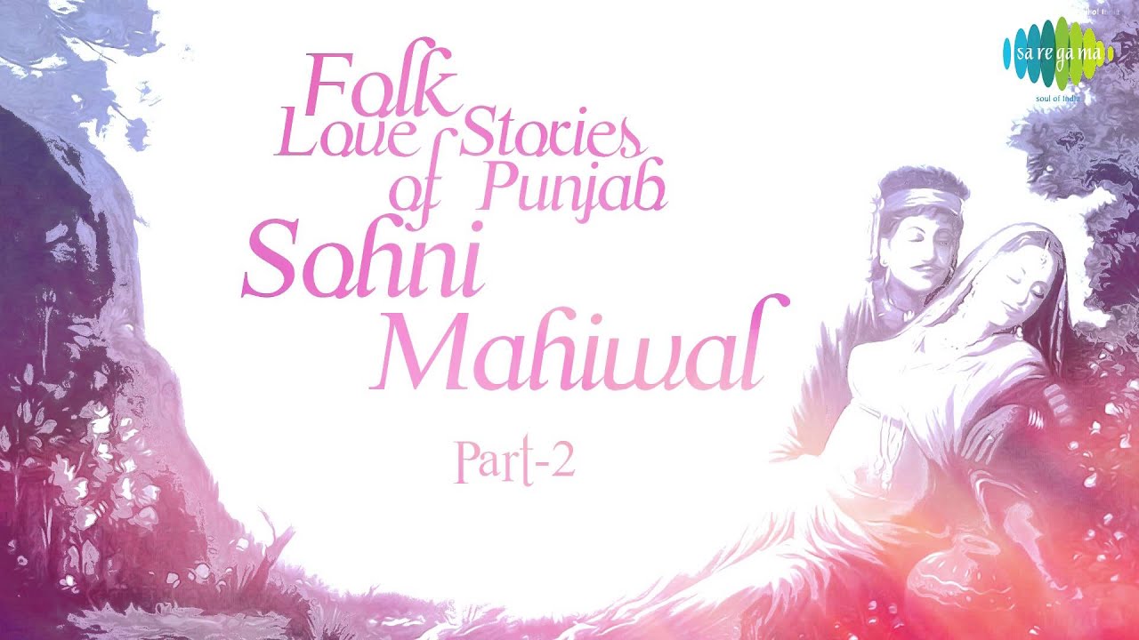 Sohni Mahiwal - Part 2 |Folk Love Stories of Punjab |Punjabi Folk Music |Narinder Biba | K.S. Narula