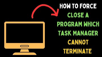 How to Force Close a Program Which Task Manager Cannot Terminate on Windows 11