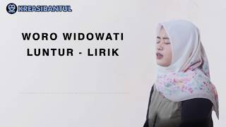 Woro Widowati - Luntur Lirik
