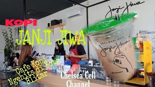 KOPI JANJI JIWA #CAFE NGEHITS DI KOTA BLITAR