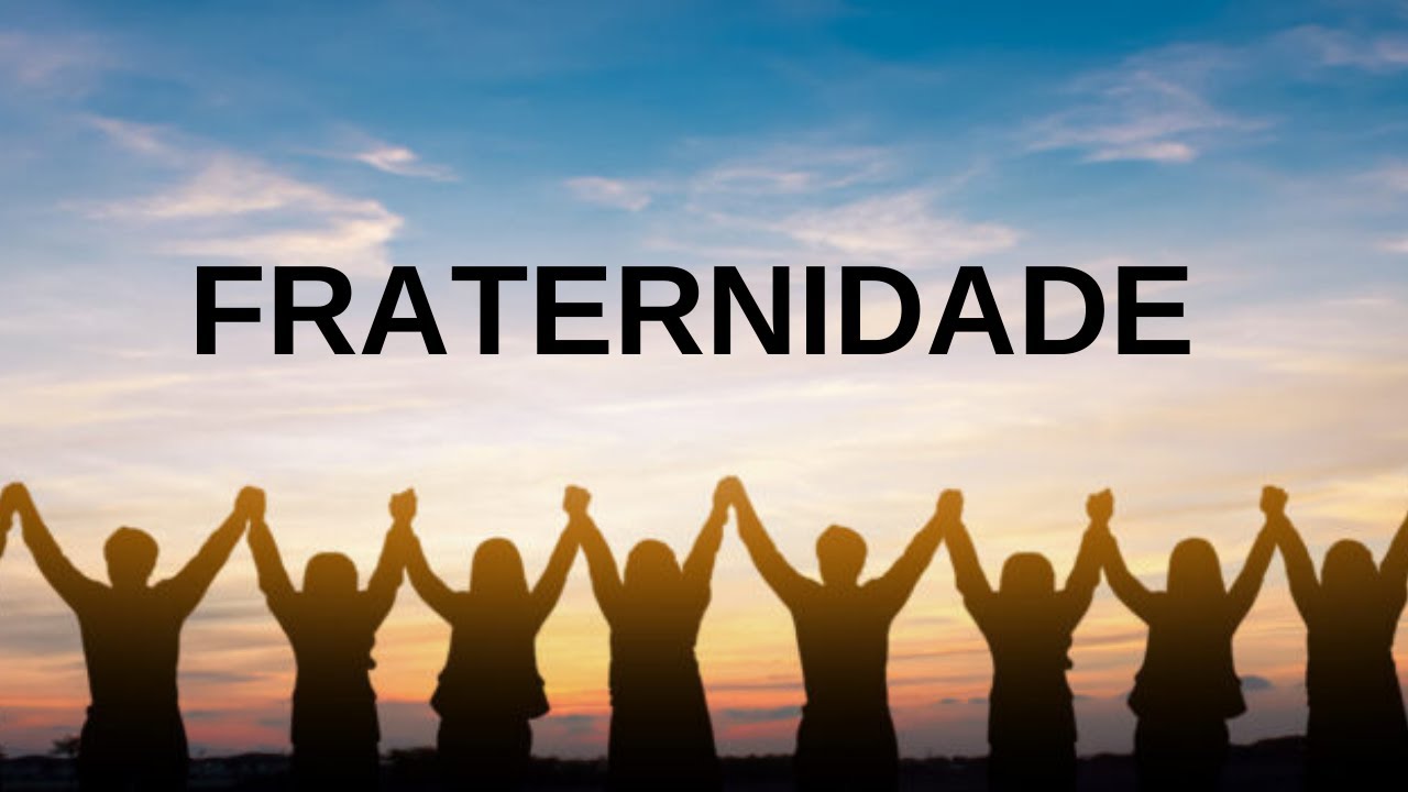 Você Sabe o Verdadeiro Significado de FRATERNIDADE? - YouTube
