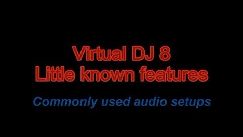 VDJ8/2018 - Commonly used audio setups