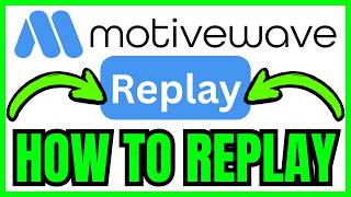 How To REPLAY On MotiveWave (QUICK & EASY) 2026