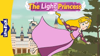 The Light Princess Full Story 60 Min Fairy Tale Bedtime Story Princess Story I Little Fox