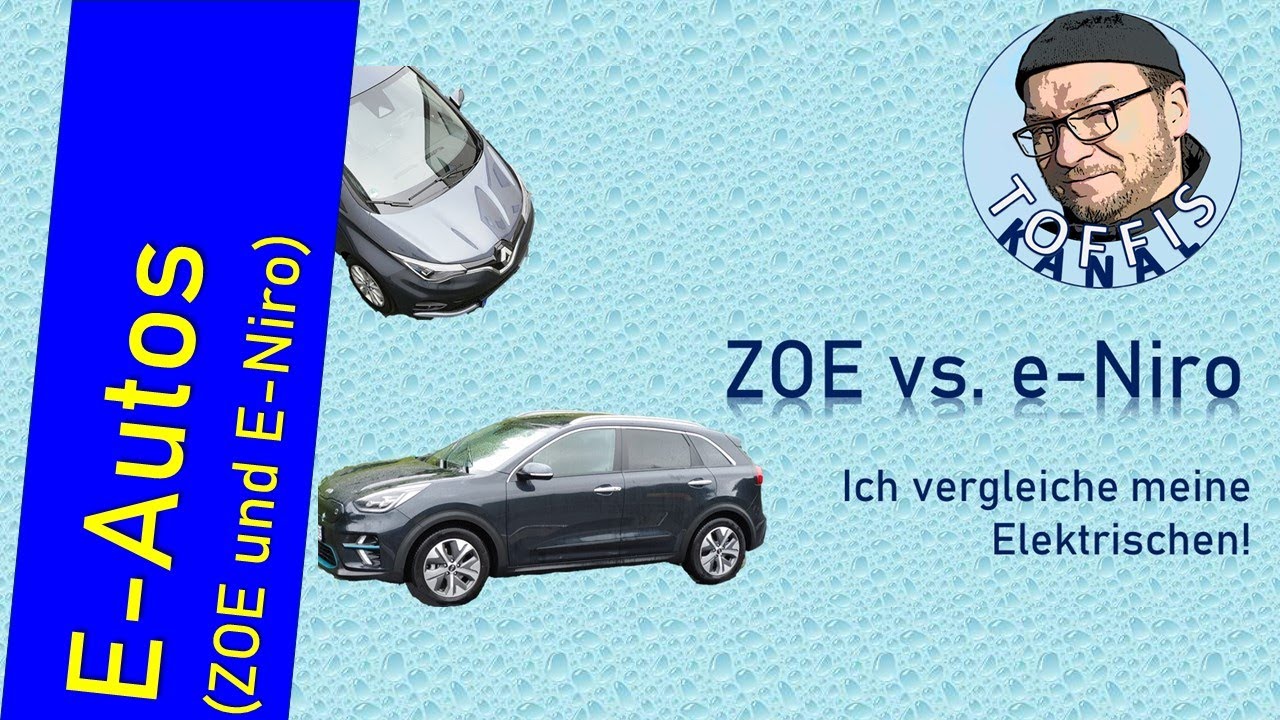 Unsere E-Autos - Zoe vs. e-Niro - Ich vergleiche meine Elektrischen!