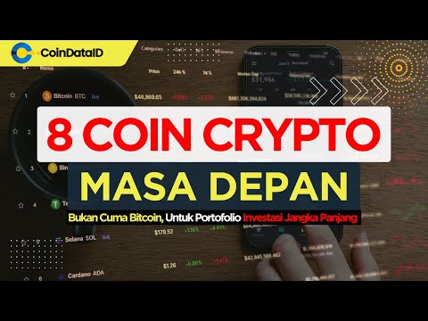 8 Coin Crypto Masa Depan Untuk Investasi Jangka Panjang, Bitcoin? Ethereum? Cardano? Solana?