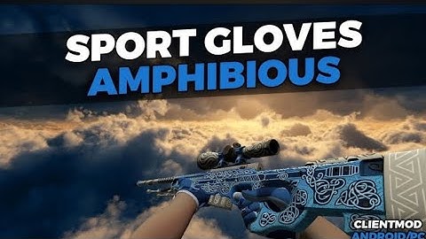 CS:GO Sport Gloves Amphibious SKIN PACK | CS:GO MOBILE | CLIENTMOD ANDROID