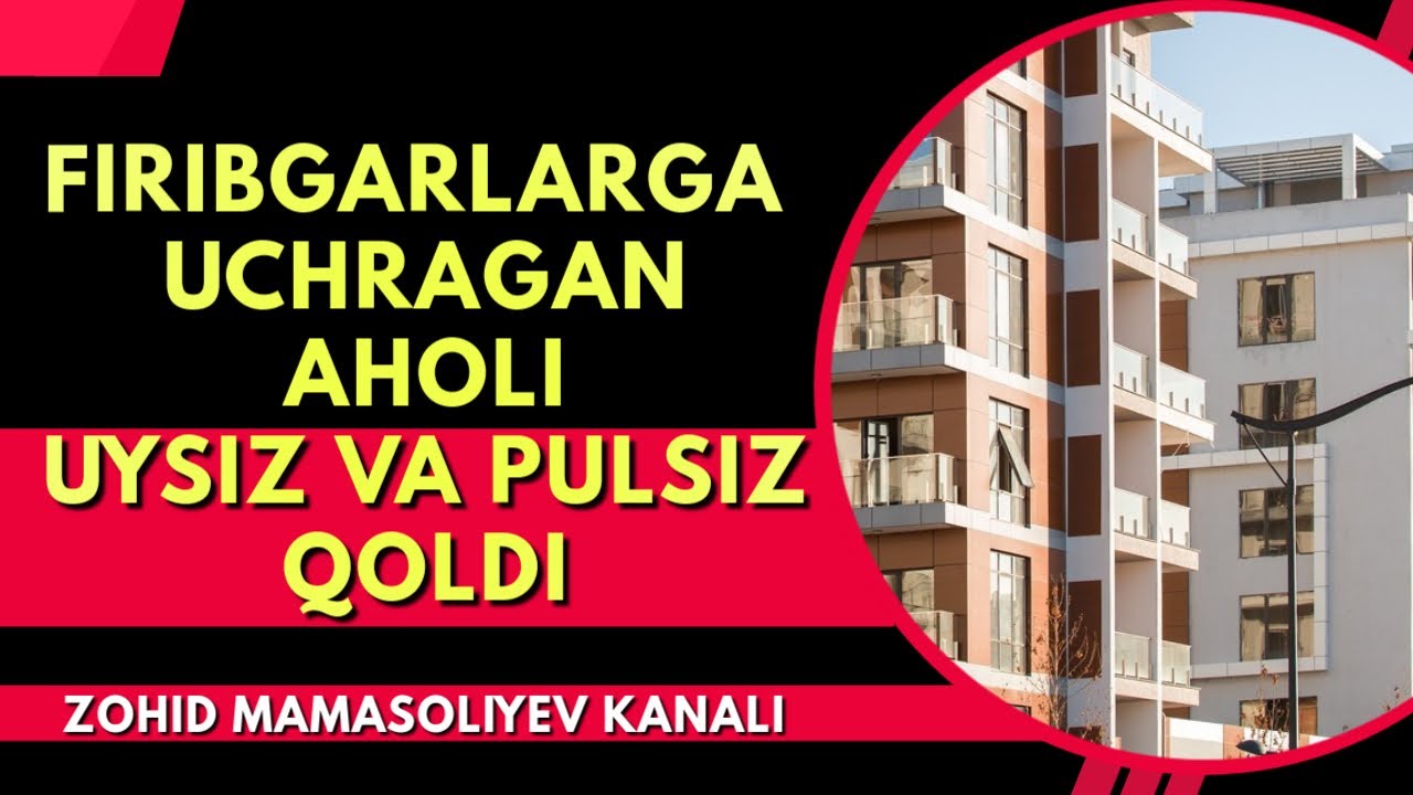 UY FIRIBGARLARIGA UCHRAGAN XALQ UYSIZ VA PULSIZ QOLDI.