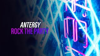 Antergy - Rock The Party (Official Audio) [Copyright Free Music]