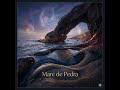 Ambient Focus: Mare de Pedra