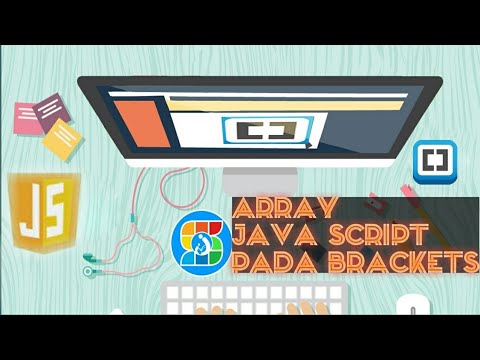 Membuat java Script dengan Array.html Brackets