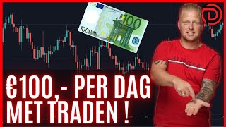 Hoe iedereen € 100 euro PER DAG kan verdienen dmv TRADEN