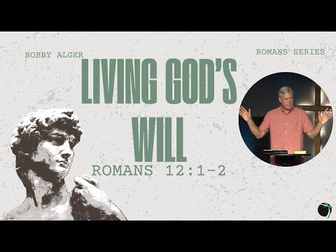 Living God's Will | Bobby Alger | 10.5.25