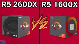 Ryzen 5 2600X vs Ryzen 5 1600X - Full Performance Comparison