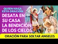 La oracin mas poderosa para llenar de angeles tu casa  desatando todas  bendicines d los cielos