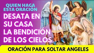 La Oración mas PODEROSA para LLENAR DE ANGELES TU CASA  DESATANDO TODAS  BENDICIÓNES d los CIELOS