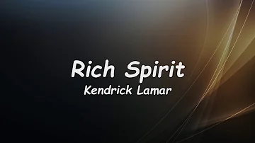 Rich Spirit - Kendrick Lamar 🎧Lyrics