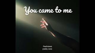 Peshawa - You came to me (original music debut)