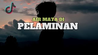 DJ SAD!! AIR MATA DI PELAMINAN SLOW BEAT (  Hendra 98 Remix ​) - Viral Di TikTok 2023