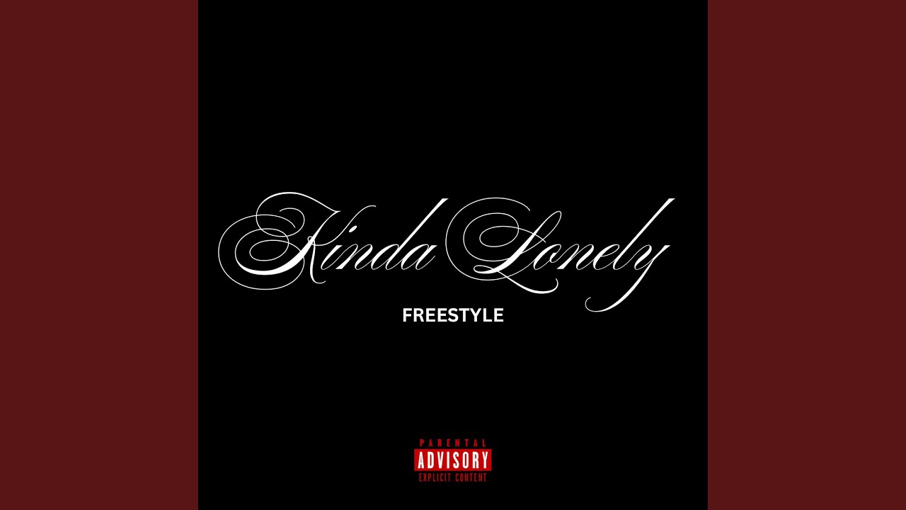 Kinda Lonely (Freestyle)