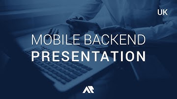 PRESENTATION | Mobile Backend as a Service | UK