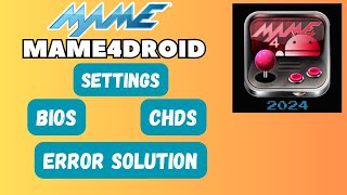 Mame4droid 2024 |Full Tutorial| All you Need To know